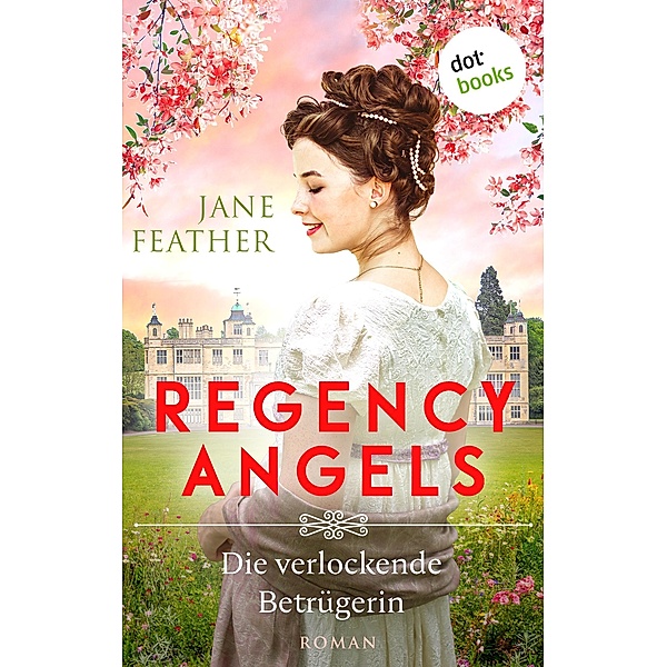 Die verlockende Betrügerin / Regency Angels Bd.3, Jane Feather
