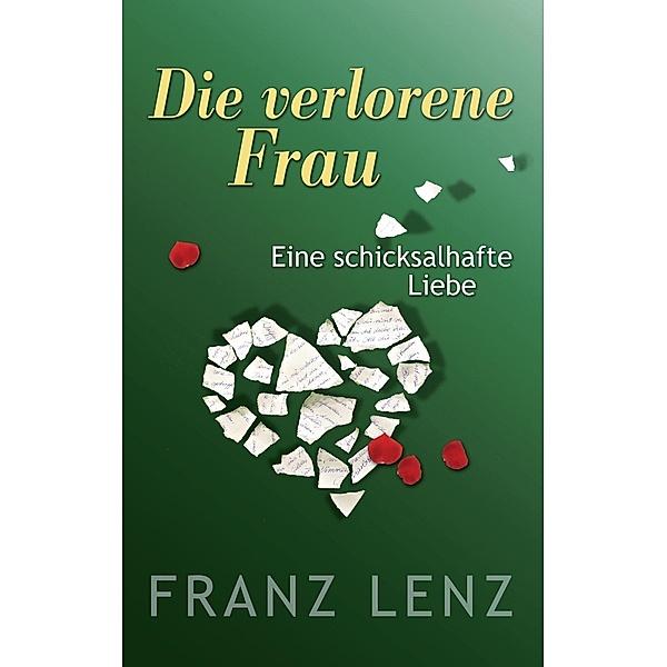 Die verlorene Frau, Franz Lenz