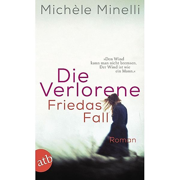 Die Verlorene - Friedas Fall, Michèle Minelli