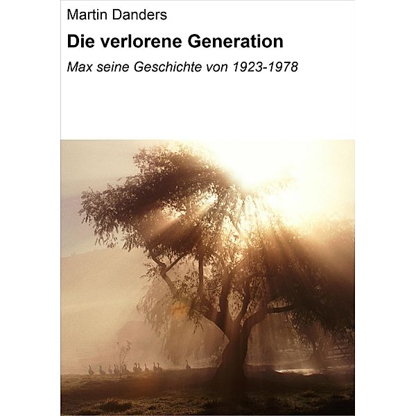 Die verlorene Generation, Martin Danders