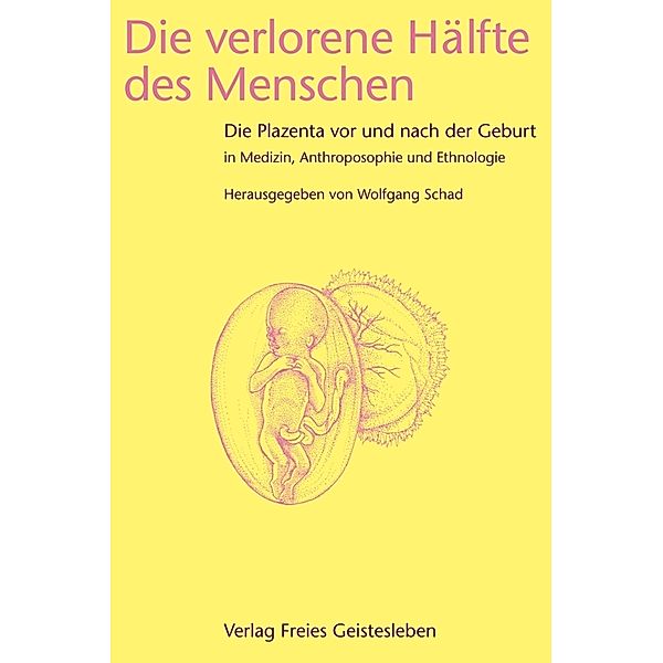 Die verlorene Hälfte des Menschen, Wolfgang Schad