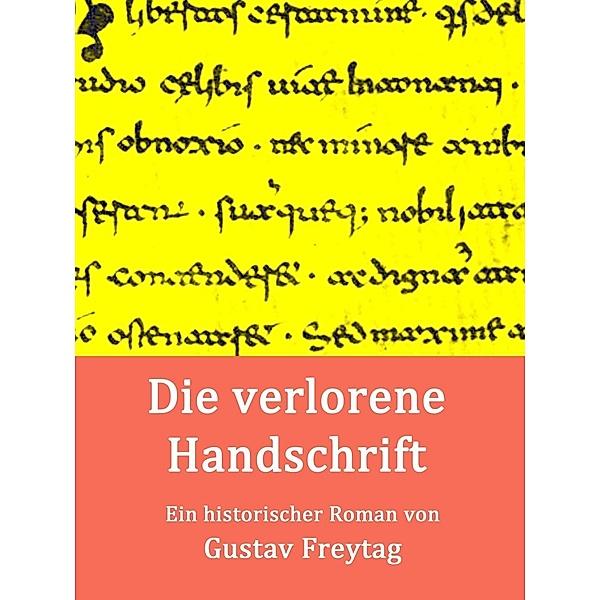 Die verlorene Handschrift, Gustav Freytag