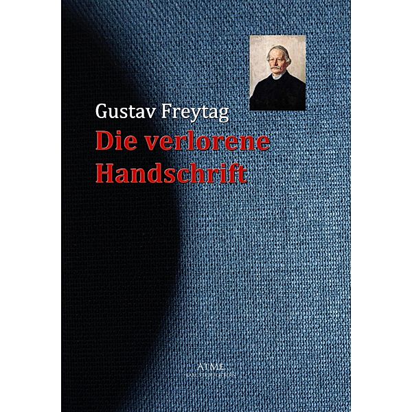 Die verlorene Handschrift, Gustav Freytag