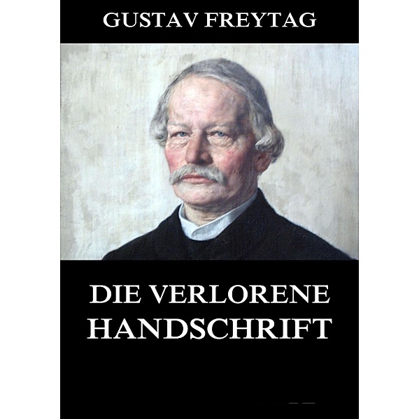 Die verlorene Handschrift, Gustav Freytag
