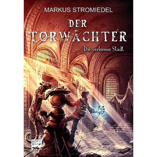 Die verlorene Stadt / Der Torwächter Bd.2, Markus Stromiedel