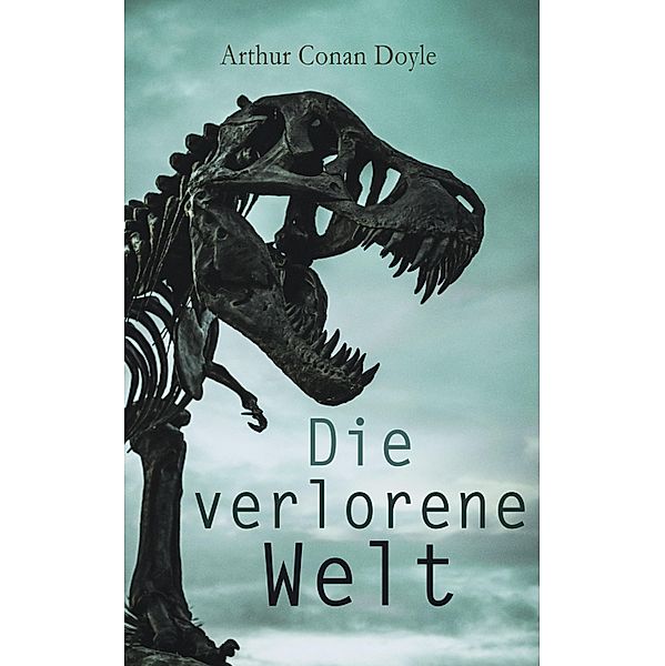 Die verlorene Welt, Arthur Conan Doyle