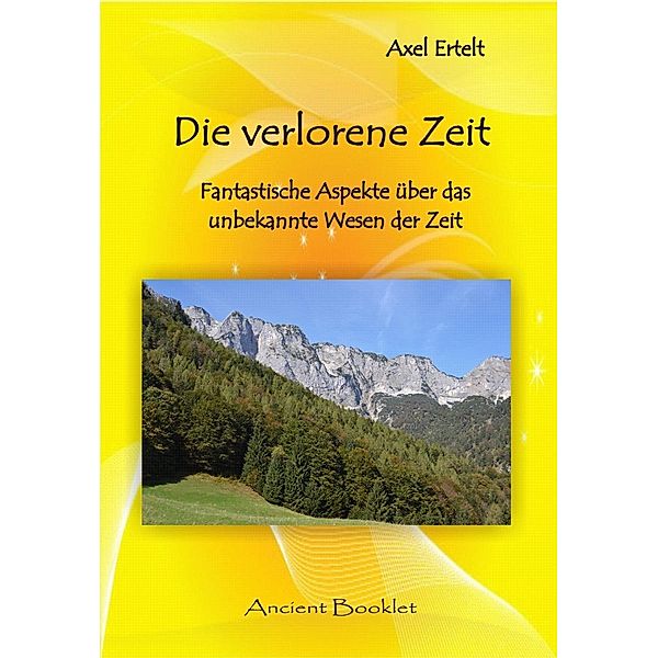 Die verlorene Zeit / Ancient Mail, Axel Ertelt