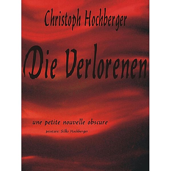 DIE VERLORENEN, Christoph Hochberger