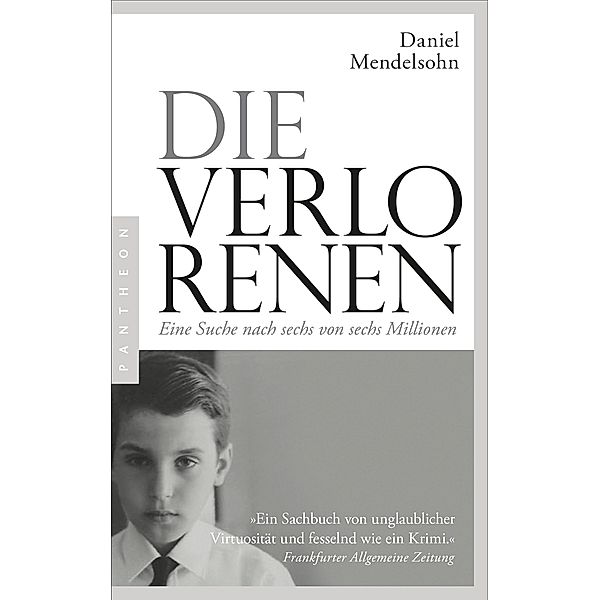 Die Verlorenen: Eine Suche nach sechs von sechs Millionen, Daniel Mendelsohn