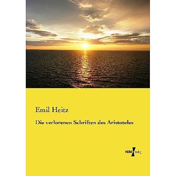 Die verlorenen Schriften des Aristoteles, Emil Heitz