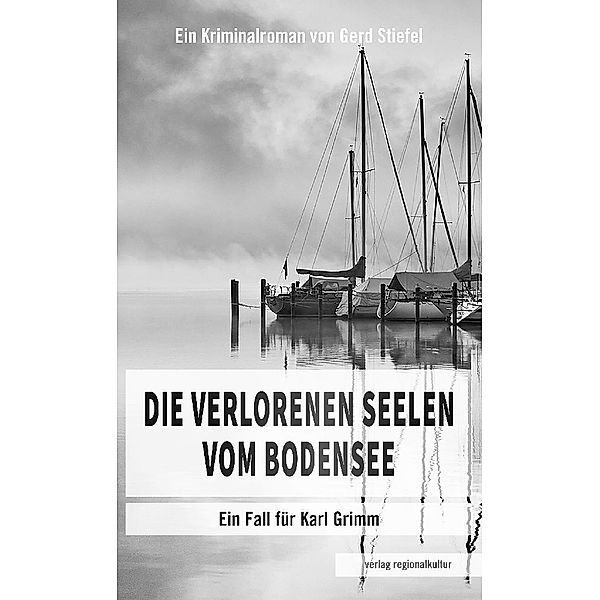 Die verlorenen Seelen vom Bodensee, Gerd Stiefel