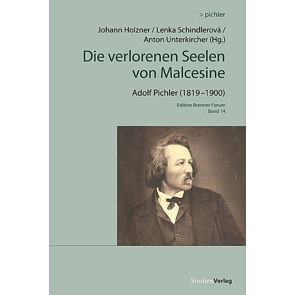 Die verlorenen Seelen von Malcesine / Edition Brenner-Forum Bd.14, Adolf Pichler