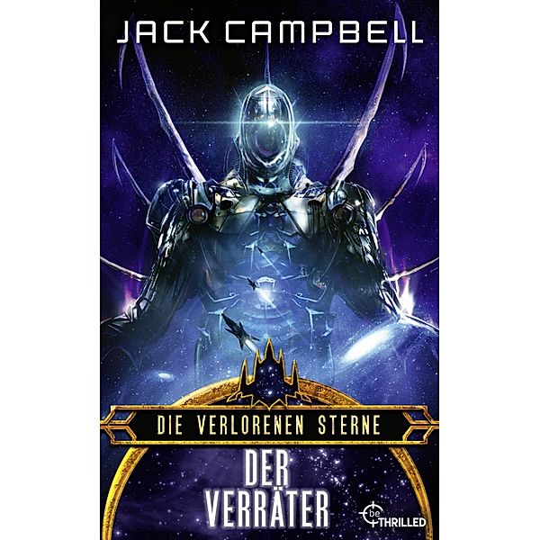 Die verlorenen Sterne: Der Verräter / Die verlorenen Sterne Bd.4, Jack Campbell