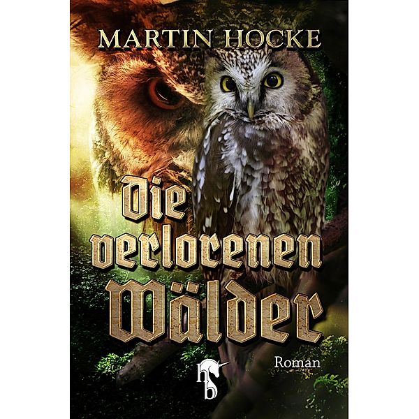 Die verlorenen Wälder, Martin Hocke