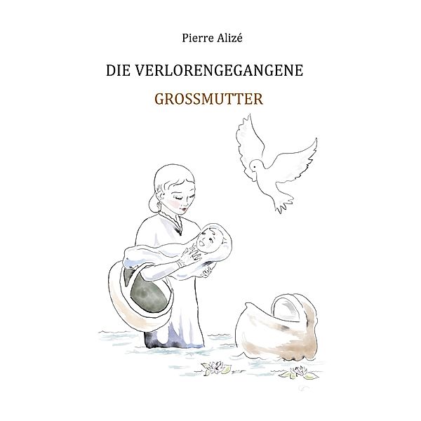 Die verlorengegangene Grossmutter, Pierre Alizé