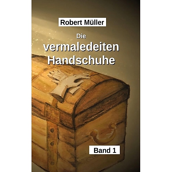 Die vermaledeiten Handschuhe, Robert Müller