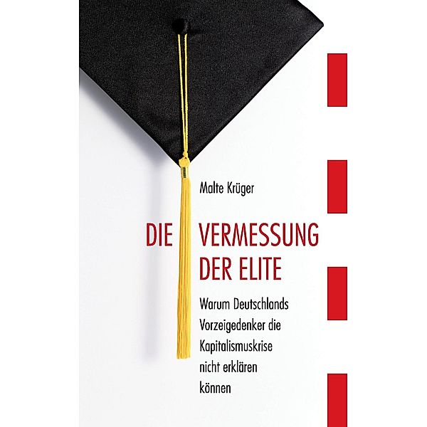 Die Vermessung der Elite, Malte Krüger