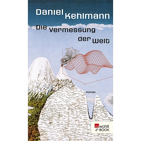 Die Vermessung der Welt / rororo Taschenbücher Bd.33270, Daniel Kehlmann