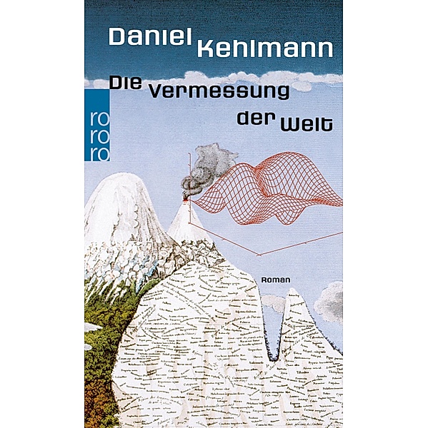 Die Vermessung der Welt / rororo Taschenbücher Bd.33270, Daniel Kehlmann