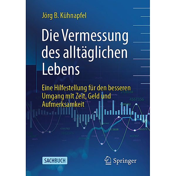 Die Vermessung des alltäglichen Lebens, Jörg B Kühnapfel