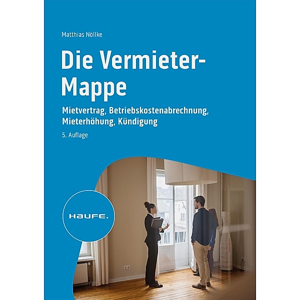 Die Vermieter-Mappe / Haufe Fachbuch, Matthias Nöllke