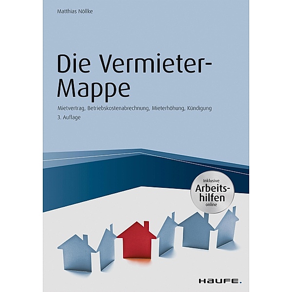 Die Vermieter-Mappe - inkl. Arbeitshilfen online / Haufe Fachbuch, Matthias Nöllke