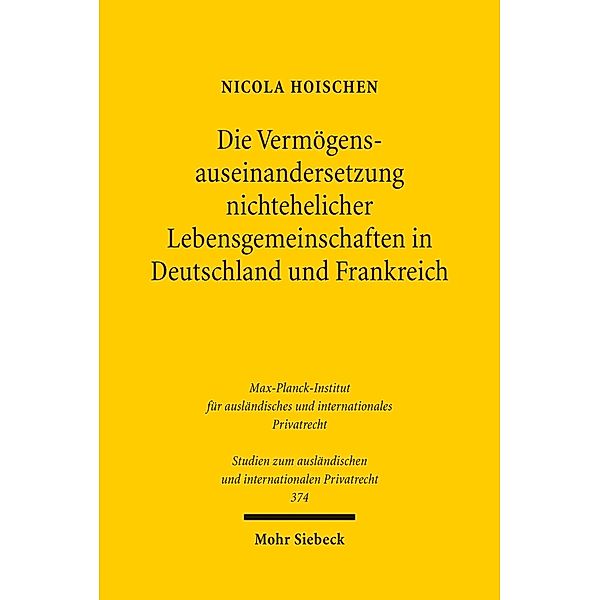 Die Vermögensauseinandersetzung nichtehelicher Lebensgemeinschaften in Deutschland und Frankreich, Nicola Hoischen