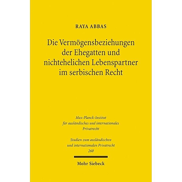 Die Vermögensbeziehungen der Ehegatten und nichtehelichen Lebenspartner im serbischen Recht, Raya Abbas