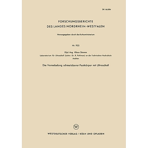 Die Vernebelung schmelzbarer Festkörper mit Ultraschall / Forschungsberichte des Landes Nordrhein-Westfalen Bd.933, Klaus Stamm