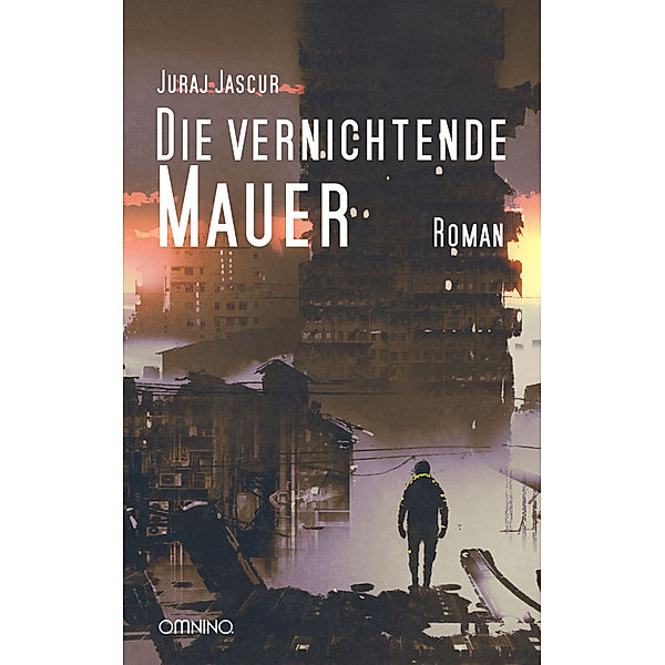 Die vernichtende Mauer, Juraj Jascur