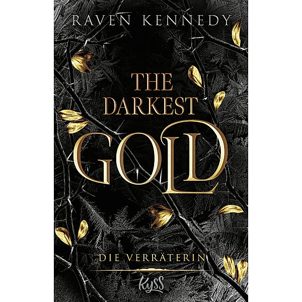 Die Verräterin / The Darkest Gold Bd.2, Raven Kennedy