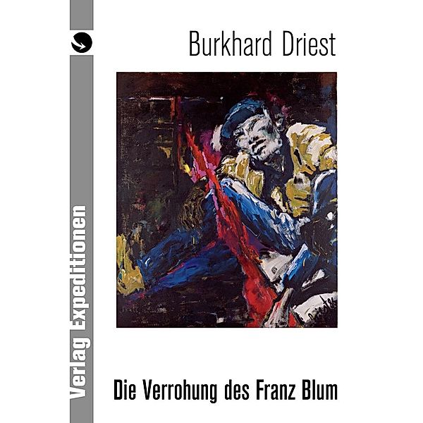 Die Verrohung des Franz Blum, Burkhard Driest