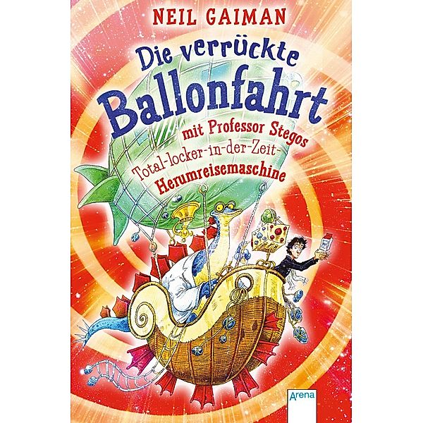 Die verrückte Ballonfahrt mit Professor Stegos Total-locker-in-der-Zeit-Herumreisemaschine, Neil Gaiman