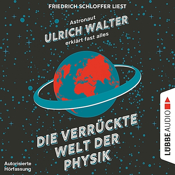 Die verrückte Welt der Physik, Ulrich Walter
