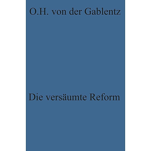 Die versäumte Reform, Otto Heinrich ~von der&xc Gablentz