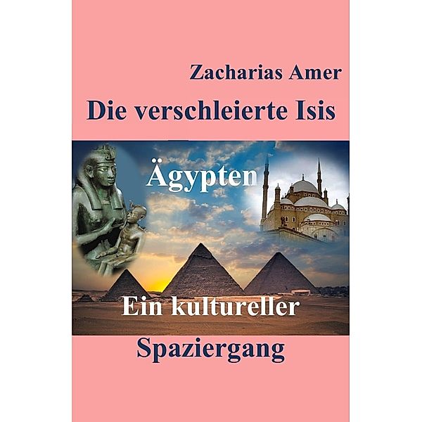 Die verschleierte Isis, Zacharias Amer