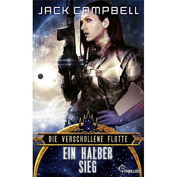 Die verschollene Flotte: Ein halber Sieg / Die verschollene Flotte Bd.8, Jack Campbell