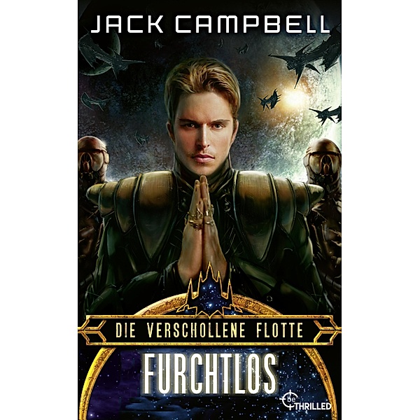 Die verschollene Flotte: Furchtlos / Die verschollene Flotte Bd.1, Jack Campbell