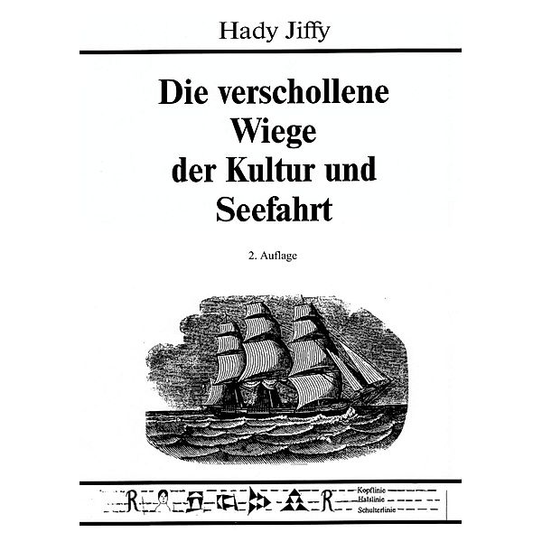 Die verschollene Wiege der Kultur und Seefahrt, Hady Jiffy