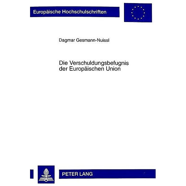 Die Verschuldungsbefugnis der Europäischen Union, Dagmar Gesmann-Nuissl