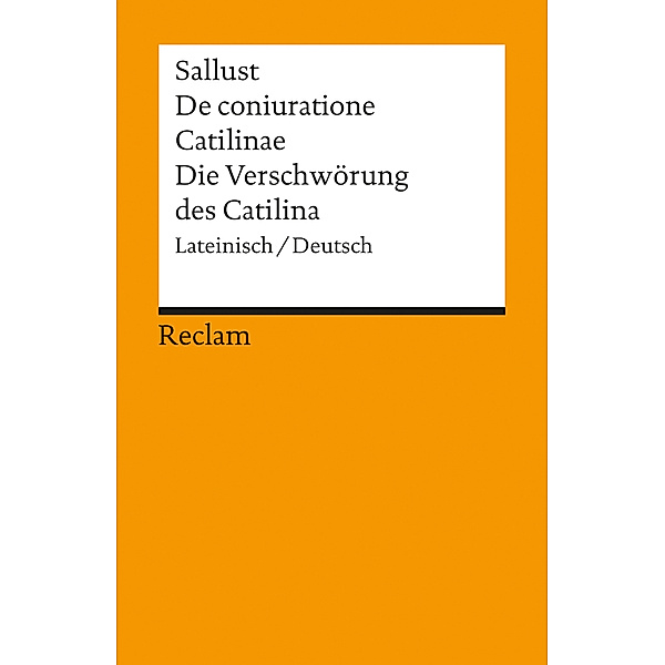 Die Verschwörung des Catilina. De coniuratione Catilinae, Sallust