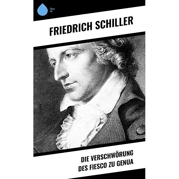 Die Verschwörung des Fiesco zu Genua, Friedrich Schiller
