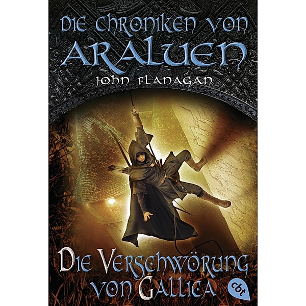 Die Verschwörung von Gallica / Die Chroniken von Araluen Bd.15, John Flanagan