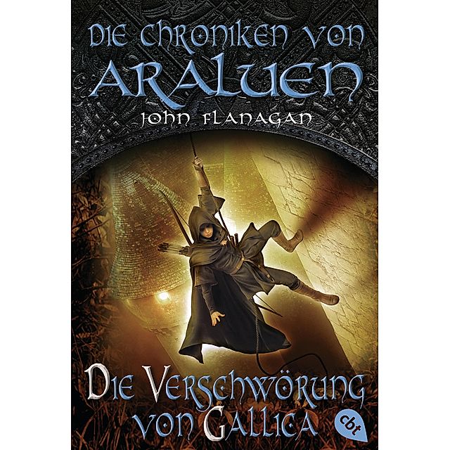 Die Verschwörung von Gallica Die Chroniken von Araluen Bd.15 eBook v. John  Flanagan | Weltbild
