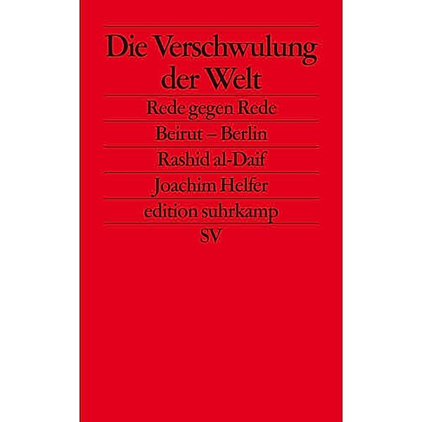 Die Verschwulung der Welt, Raschid Al- Daif, Joachim Helfer