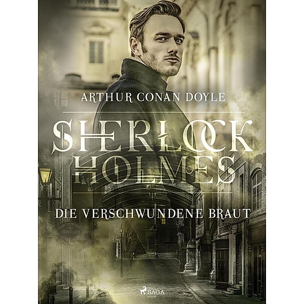 Die verschwundene Braut / Sherlock Holmes, Arthur Conan Doyle