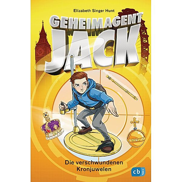 Die verschwundenen Kronjuwelen / Geheimagent Jack Bd.4, Elizabeth Singer Hunt