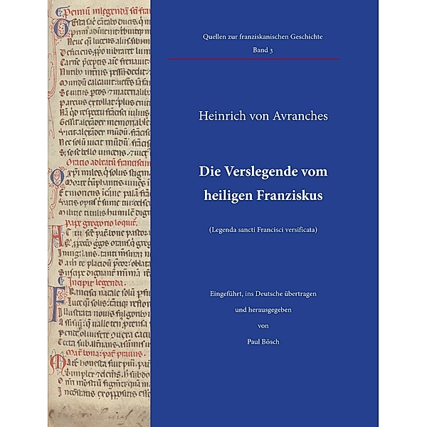 Die Verslegende vom heiligen Franziskus (Legenda sancti Francisci versificata), Heinrich von Avranches