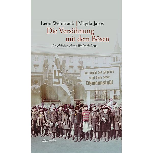 Die Versöhnung mit dem Bösen, Leon Weintraub, Magda Jaros