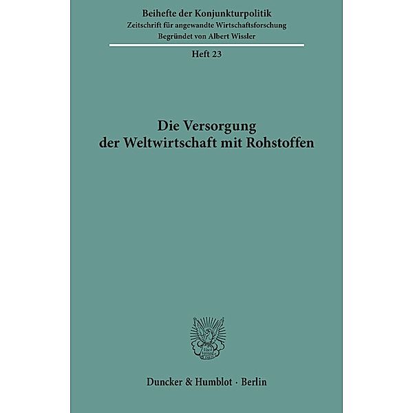 Die Versorgung der Weltwirtschaft mit Rohstoffen.